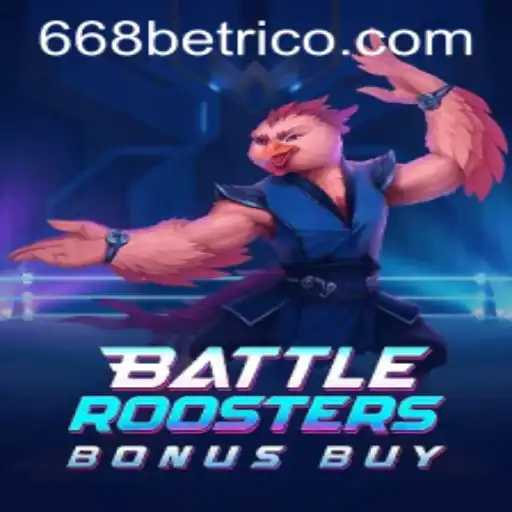 BattleRoostersBonusBuy: An Exciting New Game on 668bet.com